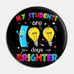 My Students Are 100 Days Brighter 100 Days Of School Teacher Pin