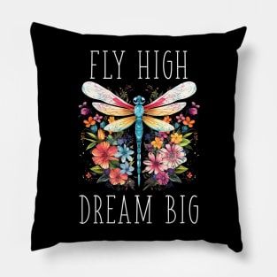 Floral Dragonfly - Fly High. Dream Big. (with White Lettering) Pillow