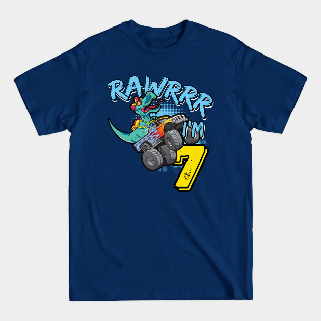 Disover Rawr I'm 7 7th Birthday Monster Truck T-Rex Dinosaur - 7th Birthday - T-Shirt