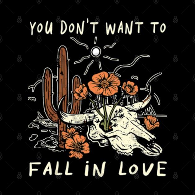 You Don't Want To Fall In Love Bull Quotes Cactus Flowers by Chocolate Candies