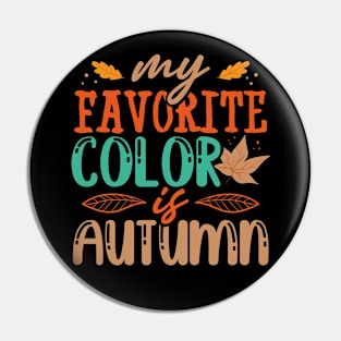 My Favorite Color is Autumn Pin