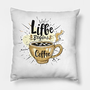 Life Begins After Coffee Pillow