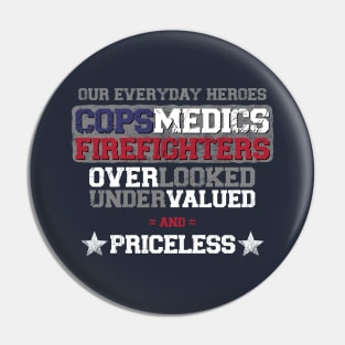 Priceless Heroes Cops Medics Firefighter Pin