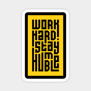 Work Hard Magnet