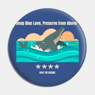 Deep Blue Love, Preserve from Above Ocean Conservation Pin