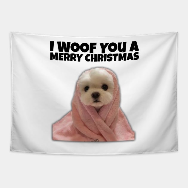 I Woof You a Merry Christmas - Dogs Pets Funny #1 Tapestry by Trendy-Now