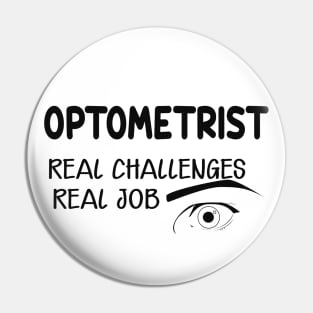 Optometrist - Real Challenges real job Pin