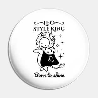 Funny Leo Zodiac Sign - Leo Style King, born to shine - White Pin