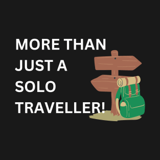 more than just a Solo traveller T-Shirt