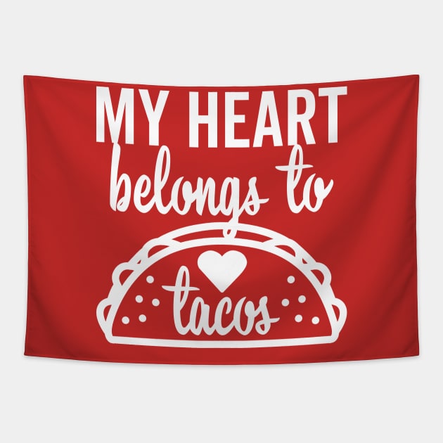 My Heart Belongs to Tacos Tapestry by DetourShirts