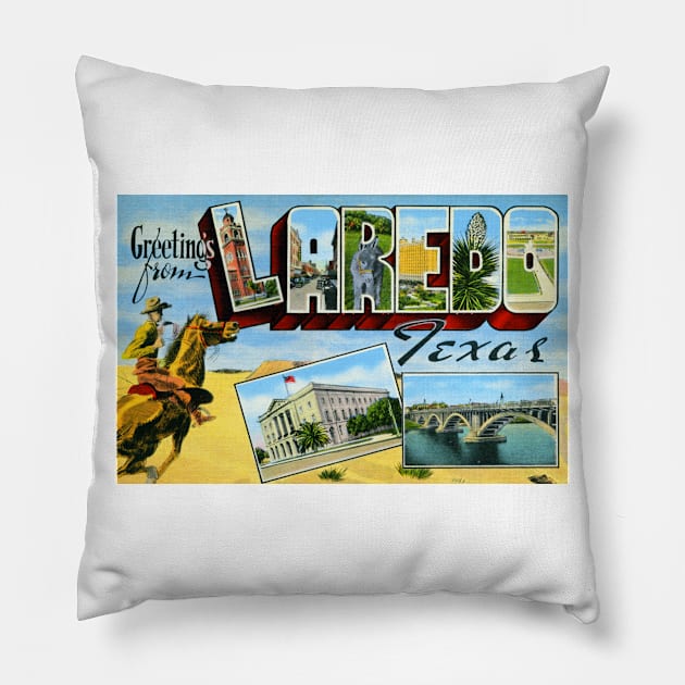 Greetings from Laredo Texas - Vintage Large Letter Postcard Pillow by Naves