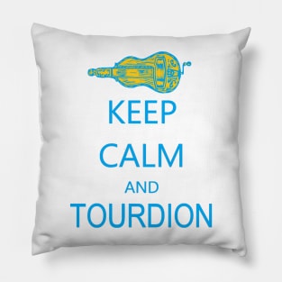 Hurdy-Gurdy Keep Calm and Tourdion Pillow