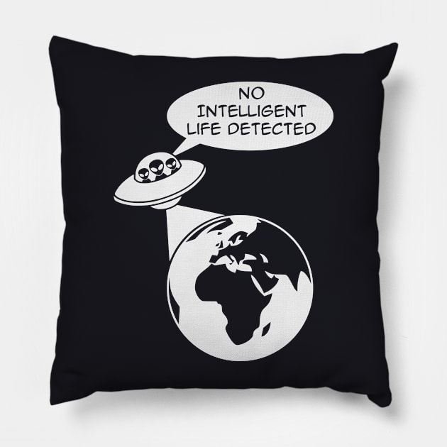 UFO: No Intelligent Life Detected (Europe / Africa) Pillow by SpaceAlienTees