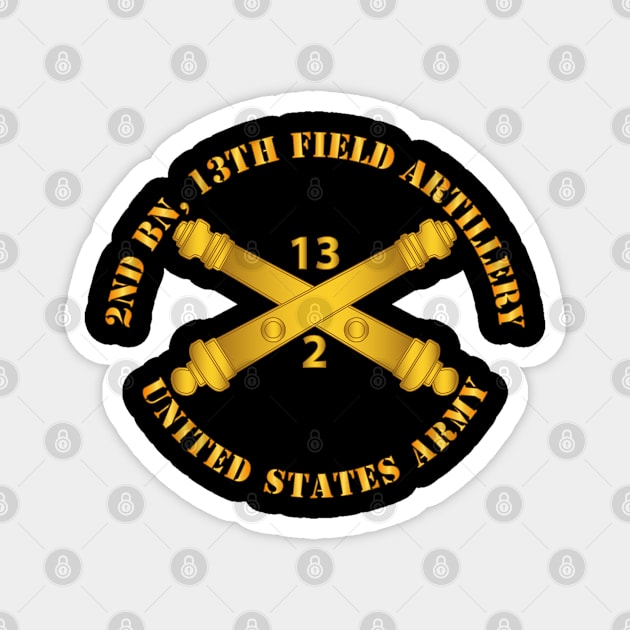 2nd Bn, 13th Field Artillery Regiment  w Arty Branch Magnet by twix123844