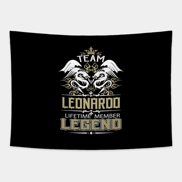 Leonardo Name T Shirt -  Team Leonardo Lifetime Member Legend Name Gift Item Tee Tapestry by yalytkinyq