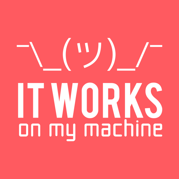 Geek T-shirt - It works on my machine by Anime Gadgets