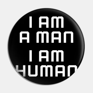 I am a man, I am human, black lives matter, black history Pin