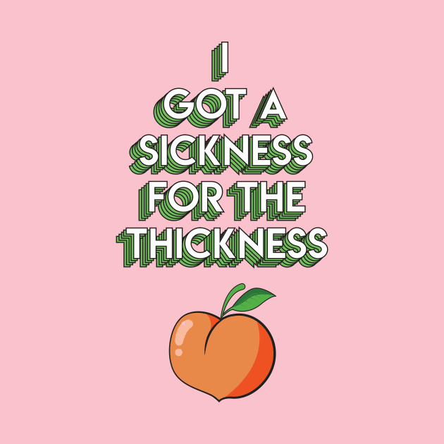 Sickness for the Thickness by HighAndMighty