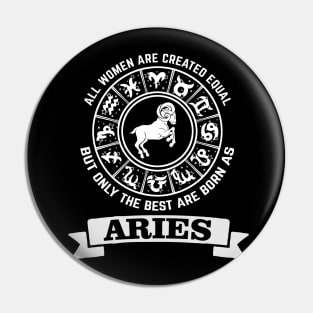 Best women are born as Aries - Zodiac Sign Pin