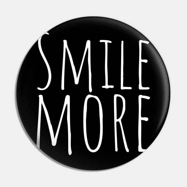 smile more Pin by crazytshirtstore