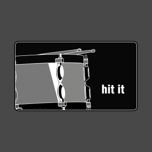 Hit it (Snare Drum) T-Shirt