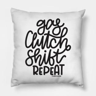 Gas Clutch Shift Repeat (Hand Lettered) Pillow