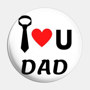 fathers day t-shirt - I love U dad. Pin