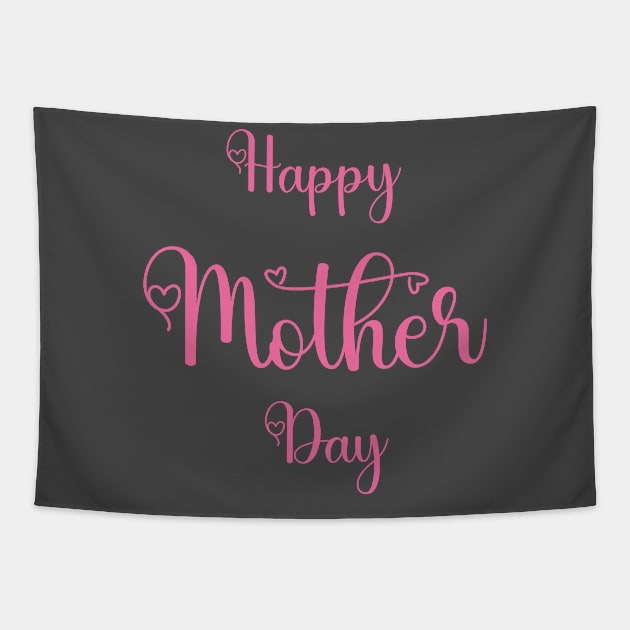 Happy Mothers Day Tshirts 2022 Tapestry by haloosh