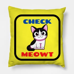 Check Meowt Cute Cat Saying For Kids Pillow