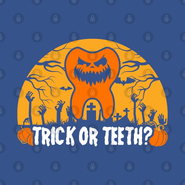 Trick Or Teeth Dentist Halloween Costume Dental Squad by Toeffishirts