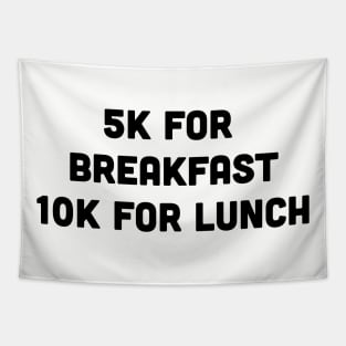 "5K for Breakfast, 10k for Lunch" Marathon Runner Tapestry