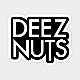 Deez Nuts Magnet