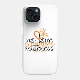 no love survives muteness MILAN KUNDERA BY CHAKIBIUM Phone Case