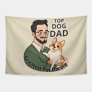 Father's day, World's Greatest Pet Parent - Top Dog Dad! Father's gifts, Dad's Day gifts, father's day gifts. Tapestry