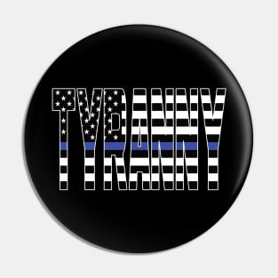 TYRRANY Blue Line Flag Pin