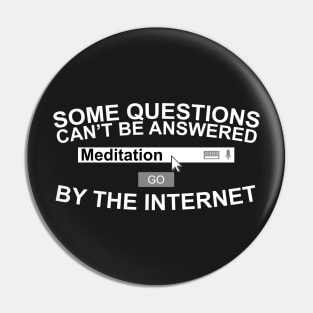 Some Questions Can't Be Answered By The Internet Pin