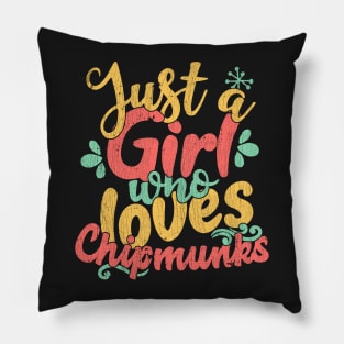 Just A Girl Who Loves Chipmunks Gift print Pillow