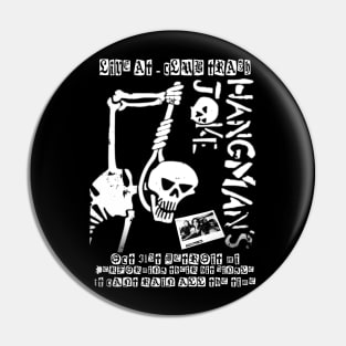 Hangman's Joke Pin