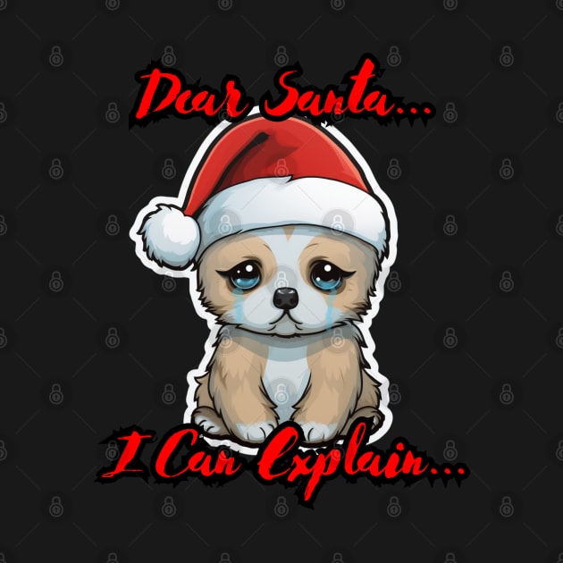 Dear Santa I Can Explain Puppy by MaystarUniverse