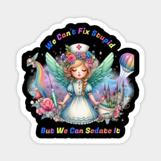 Can't Fix Stupid: Enchanted Nurse Magnet