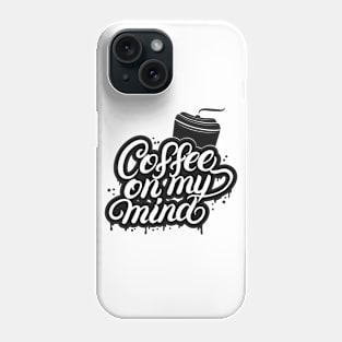 Full of Coffee Phone Case