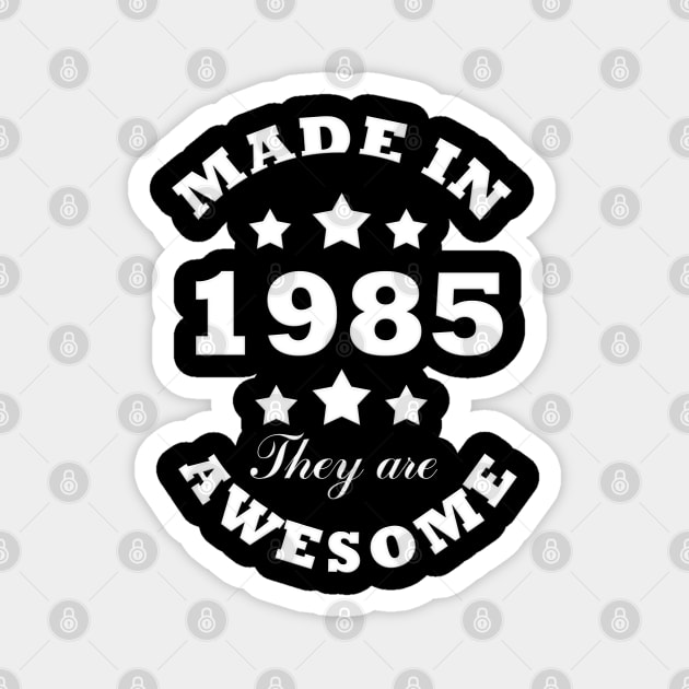 Made in 1985 the are awesome Magnet by  Memosh Everything 