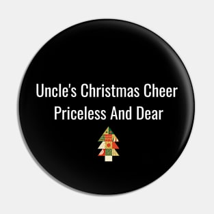 Uncle's Christmas cheer, priceless and dear Pin