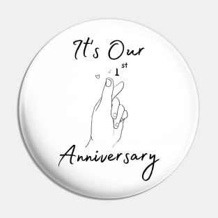 It's Our First Anniversary Pin