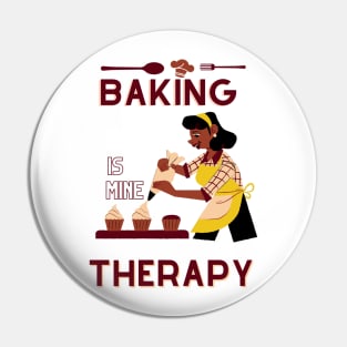 Baking Is Mine Therapy Pin