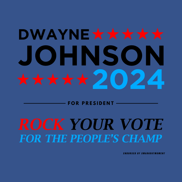 Vote The Rock 2024 President Dwayne Johnson Election (black) by Smark Out Moment