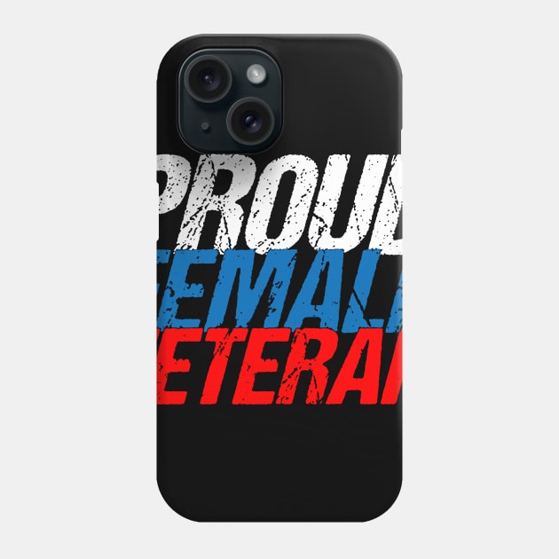 Proud Female Veteran Phone Case by ROMANSAVINRST