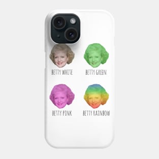 Betty White. Betty Pink. Betty Rainbow! Phone Case