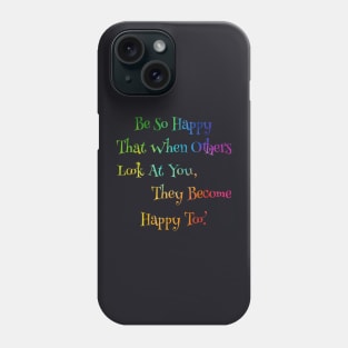 Neon Rainbow So Happy That When Others Look At You, They Become Happy Too. Phone Case