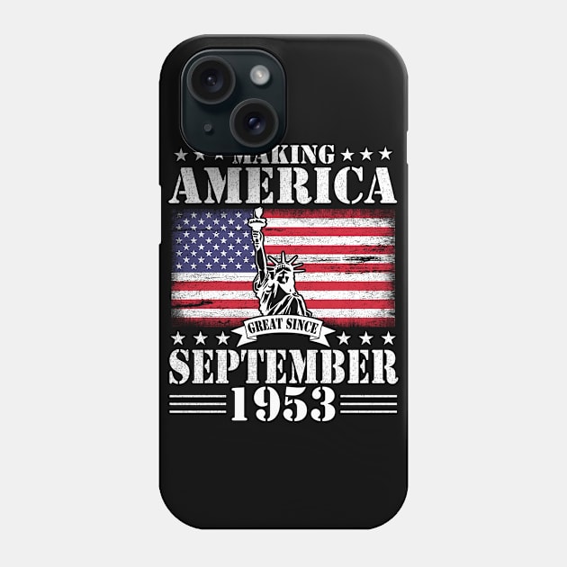 Happy Birthday To Me You Making America Great Since September 1953 67 Years Old Phone Case by DainaMotteut